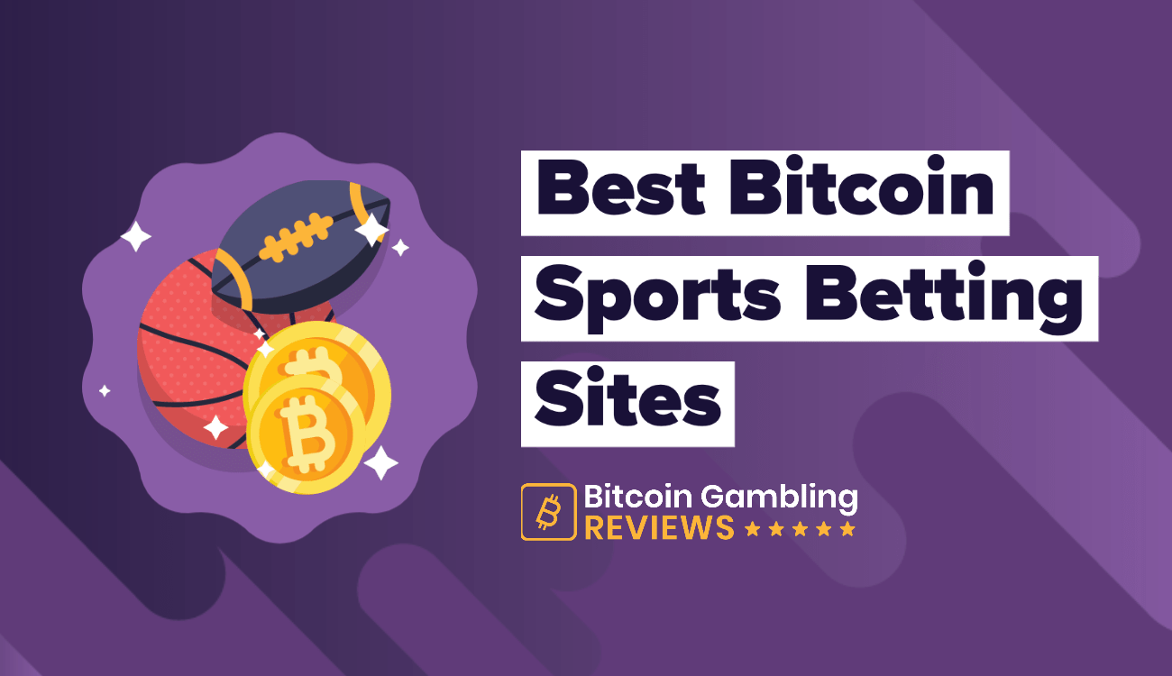 Best Rated Bitcoin Sports Betting Sites Reviewed In 2021